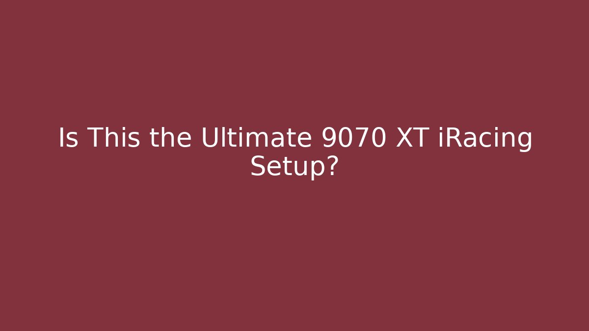 Is This the Ultimate 9070 XT iRacing Setup? - Felix Cat Insurance