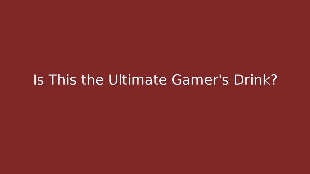 Is This the Ultimate Gamer's Drink?