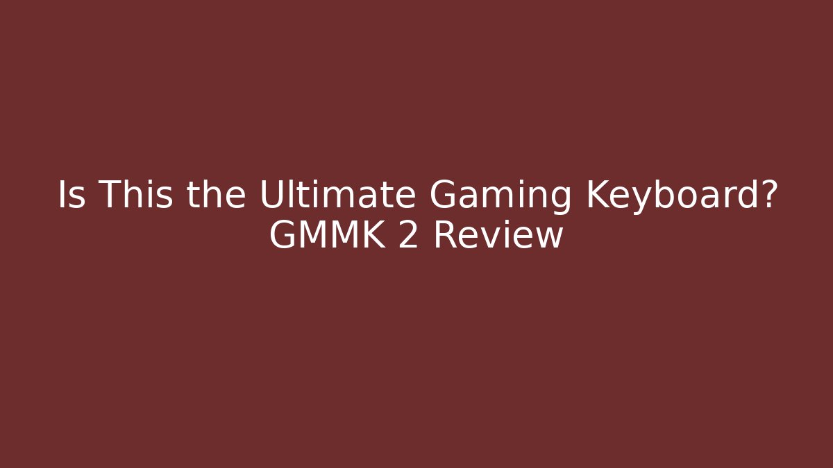 Is This the Ultimate Gaming Keyboard? GMMK 2 Review - Felix Cat Insurance