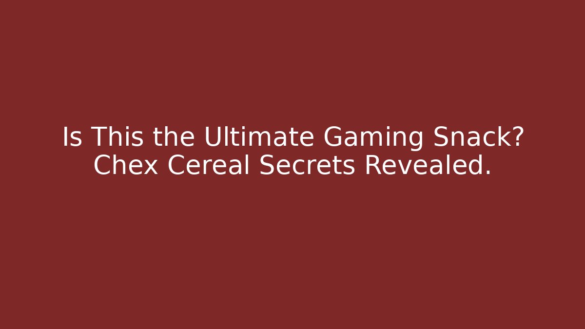 Is This the Ultimate Gaming Snack? Chex Cereal Secrets Revealed.