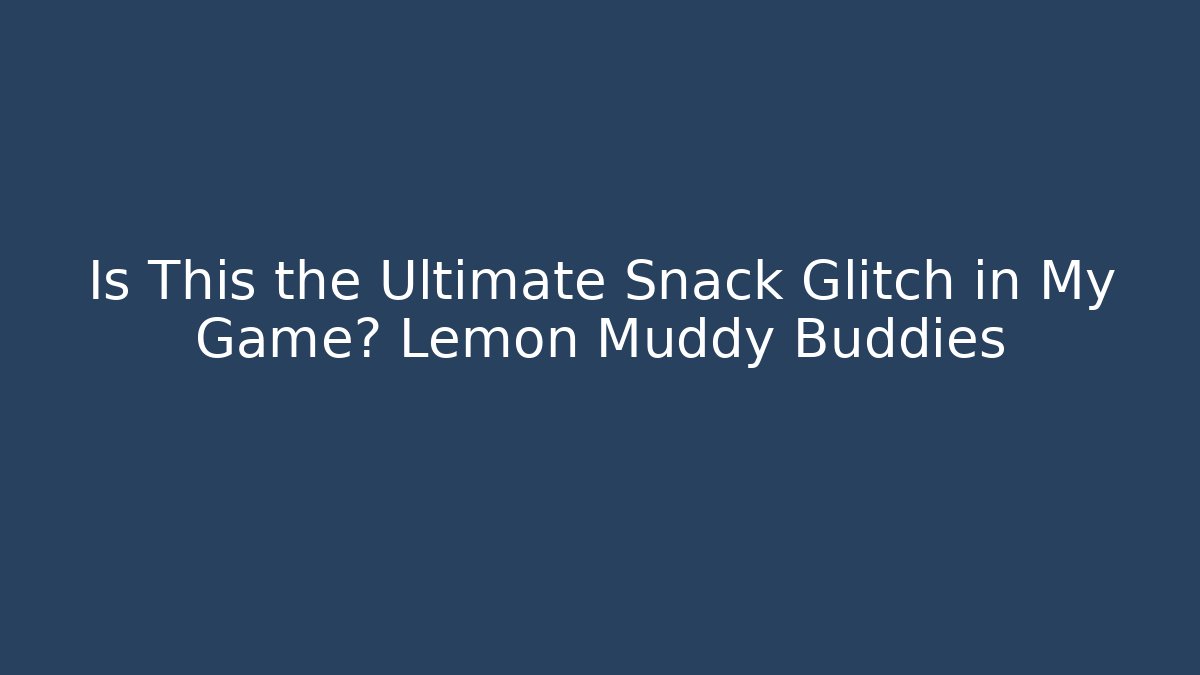 Is This the Ultimate Snack Glitch in My Game? Lemon Muddy Buddies