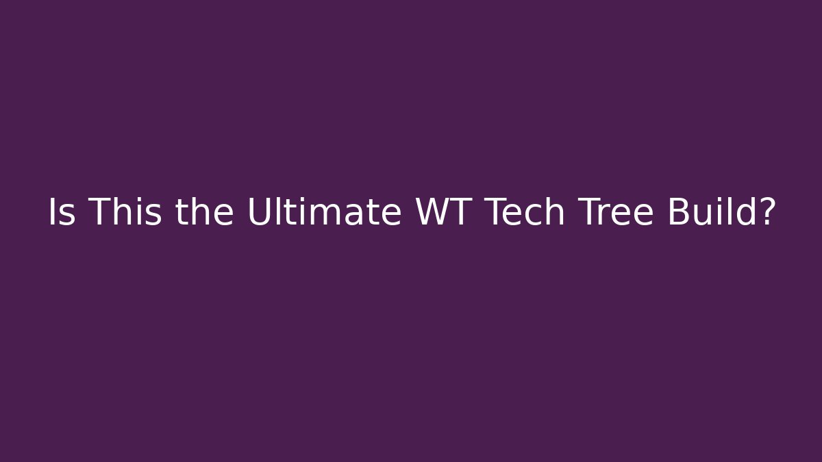 Is This the Ultimate WT Tech Tree Build? - Felix Cat Insurance
