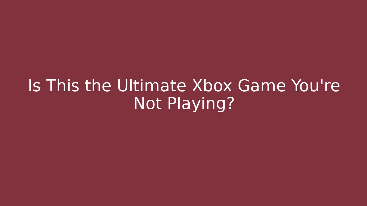 Is This the Ultimate Xbox Game You're Not Playing? - Felix Cat Insurance