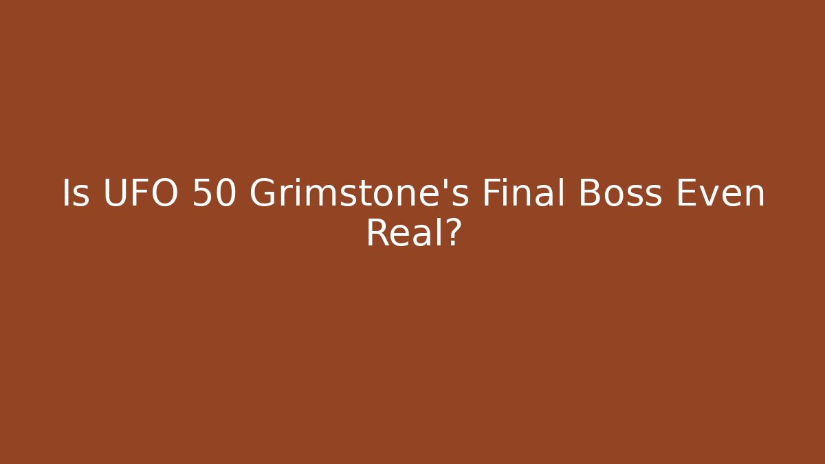 Is UFO 50 Grimstone's Final Boss Even Real?