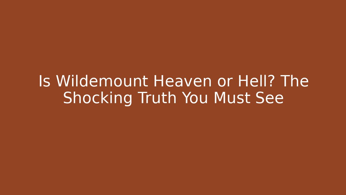 Is Wildemount Heaven or Hell? The Shocking Truth You Must See