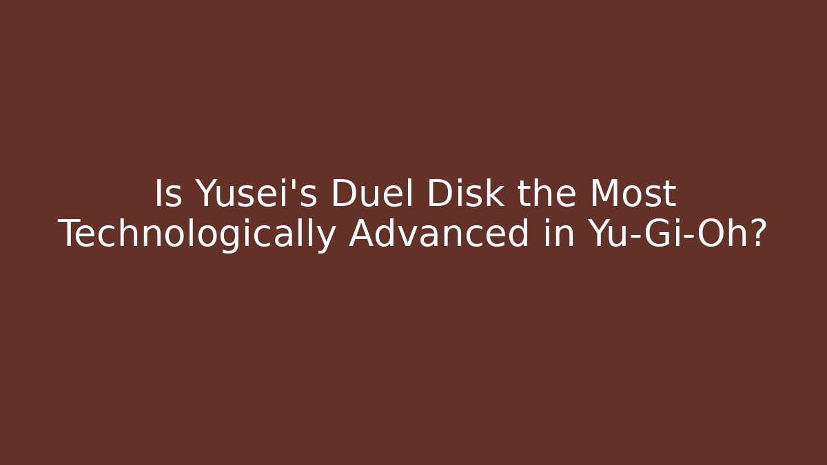 Is Yusei's Duel Disk the Most Technologically Advanced in Yu-Gi-Oh? - Felix Cat Insurance