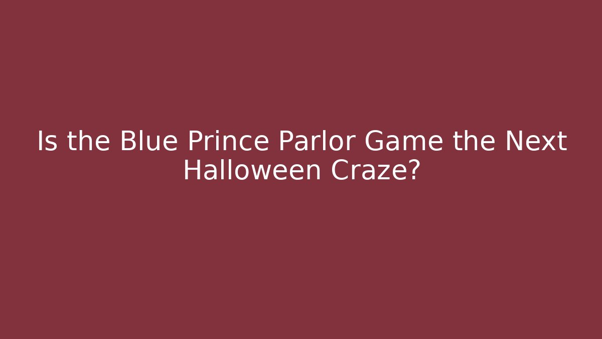 Is the Blue Prince Parlor Game the Next Halloween Craze?