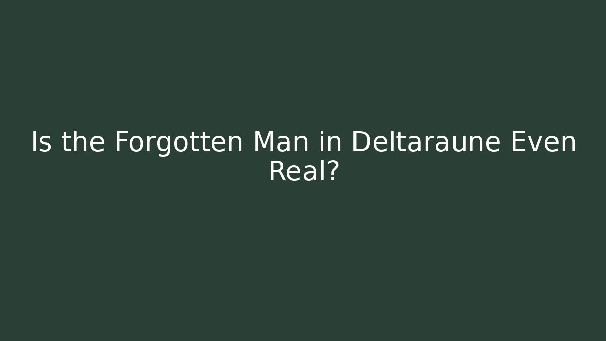 Is the Forgotten Man in Deltaraune Even Real? - Felix Cat Insurance