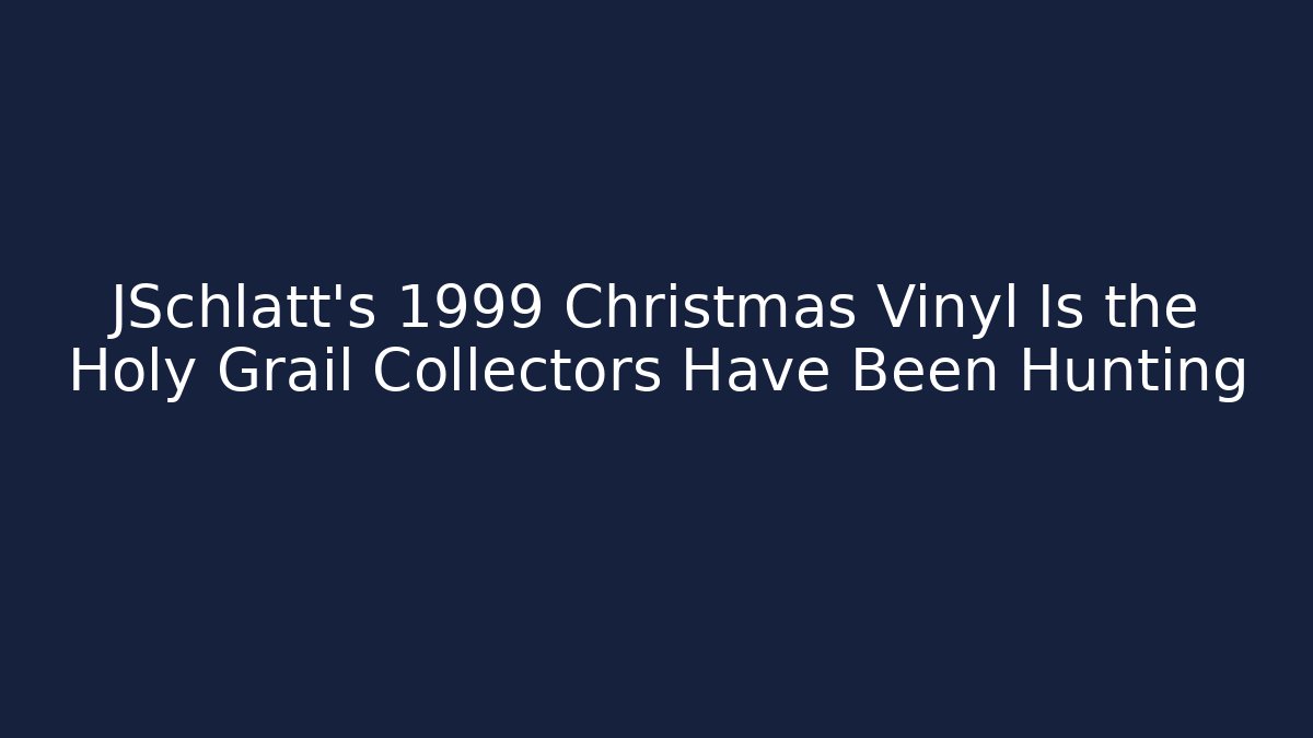 JSchlatt’s 1999 Christmas Vinyl Is the Holy Grail Collectors Have Been Hunting