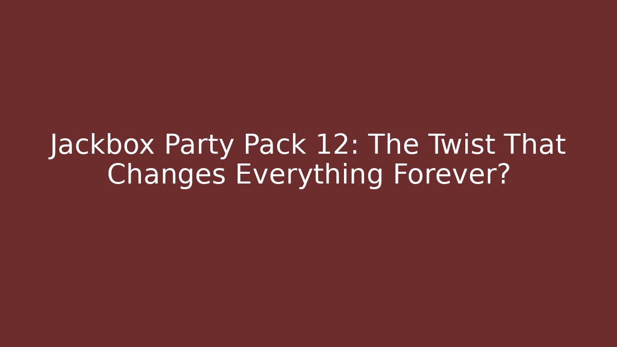 Jackbox Party Pack 12: The Twist That Changes Everything Forever? - Felix Cat Insurance