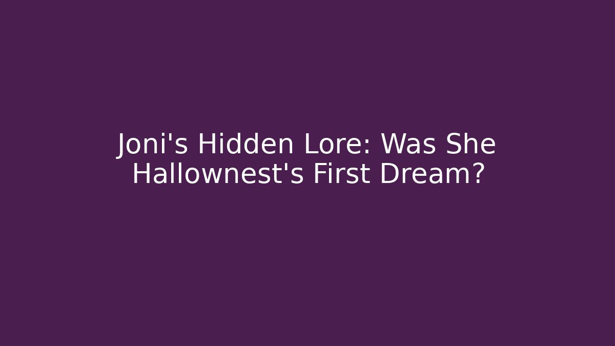 Joni's Hidden Lore: Was She Hallownest's First Dream?