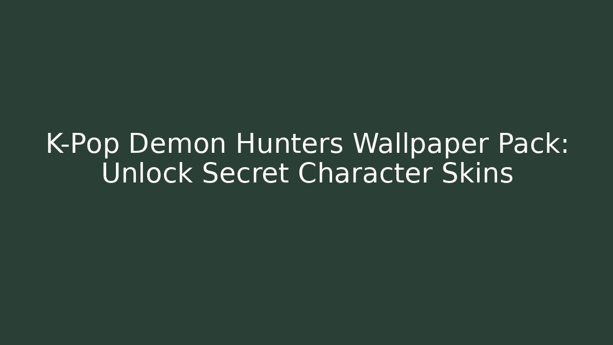 K-Pop Demon Hunters Wallpaper Pack: Unlock Secret Character Skins