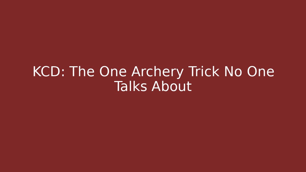 KCD: The One Archery Trick No One Talks About