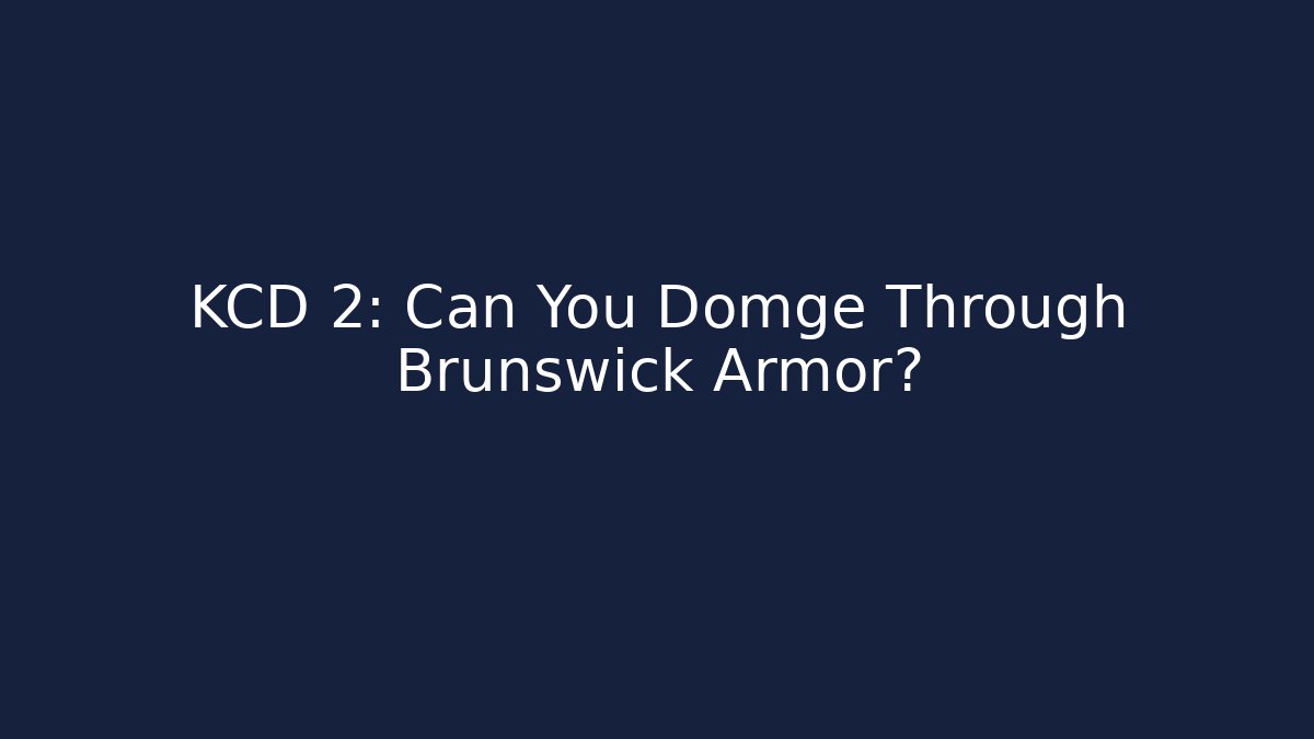 KCD 2: Can You Domge Through Brunswick Armor?