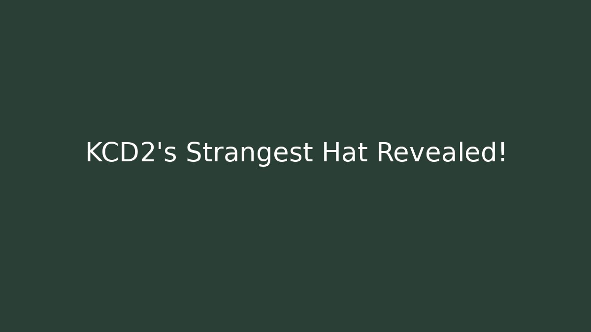 KCD2's Strangest Hat Revealed!