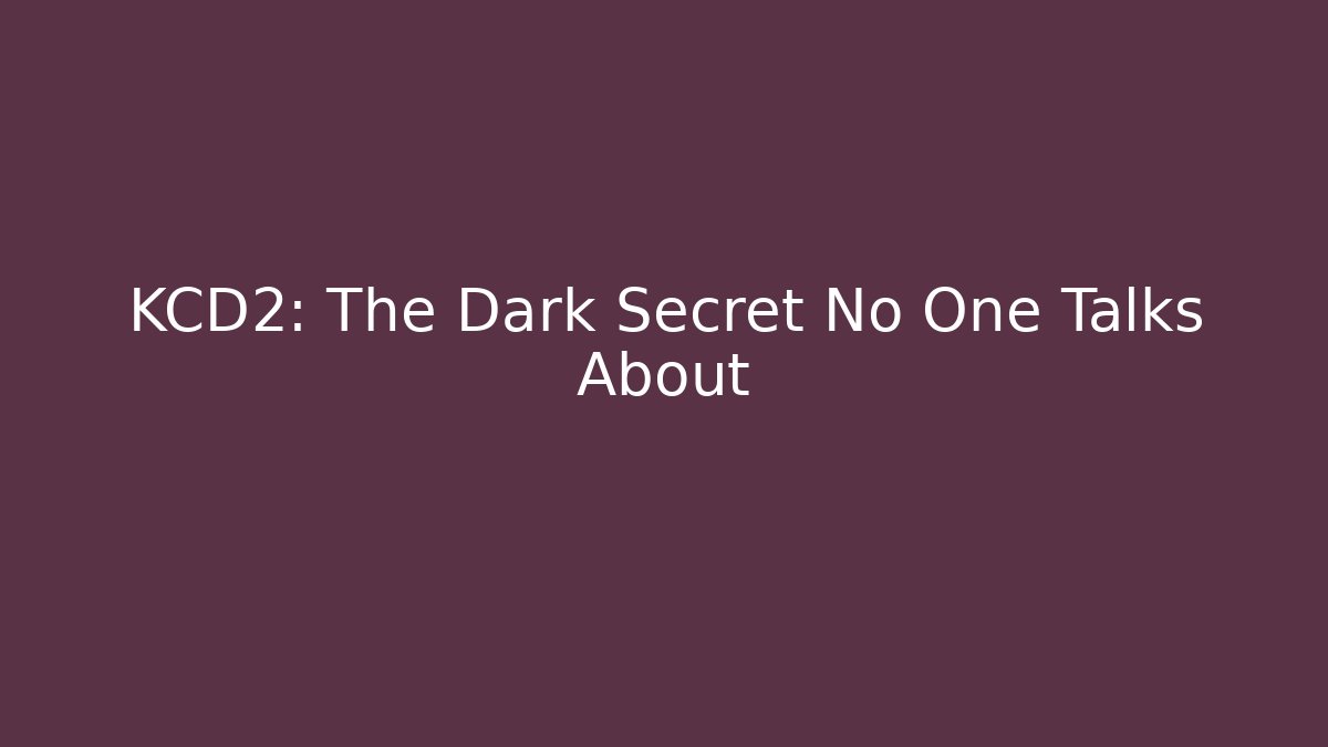 KCD2: The Dark Secret No One Talks About