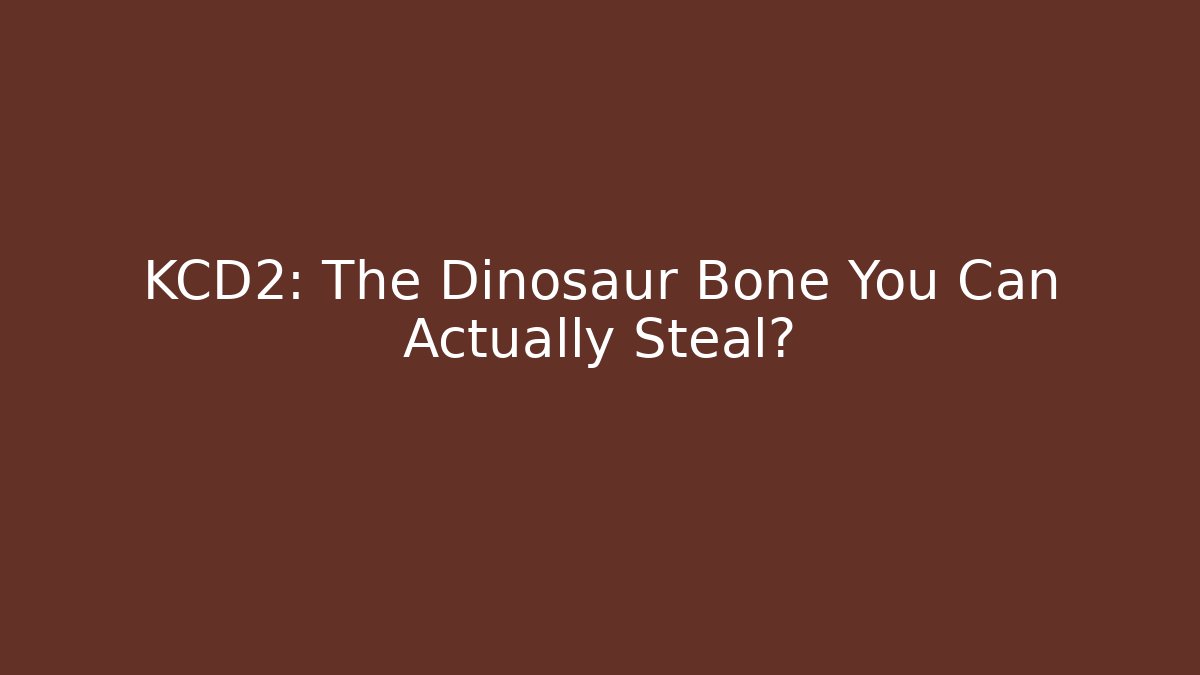 KCD2: The Dinosaur Bone You Can Actually Steal? - Felix Cat Insurance