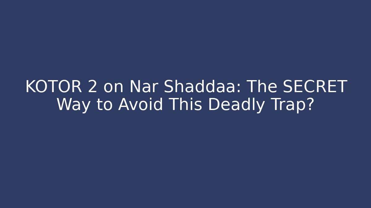 KOTOR 2 on Nar Shaddaa: The SECRET Way to Avoid This Deadly Trap?