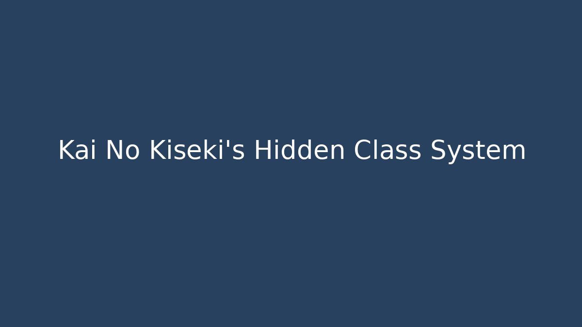 Kai No Kiseki's Hidden Class System