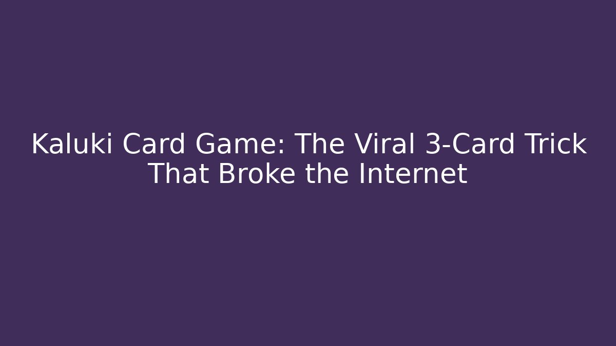Kaluki Card Game: The Viral 3-Card Trick That Broke the Internet