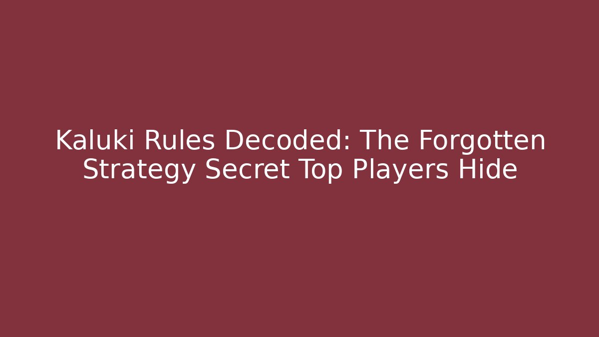 Kaluki Rules Decoded: The Forgotten Strategy Secret Top Players Hide