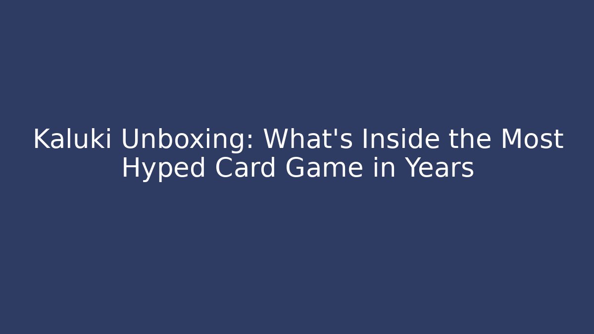 Kaluki Unboxing: What's Inside the Most Hyped Card Game in Years