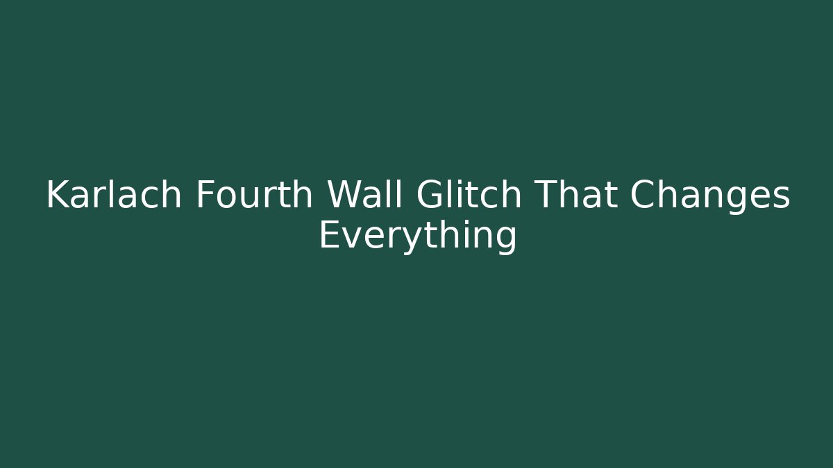 Karlach Fourth Wall Glitch That Changes Everything