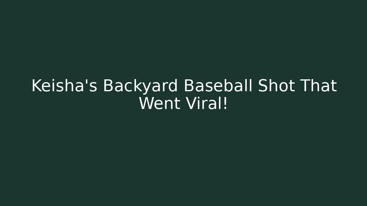 Keisha's Backyard Baseball Shot That Went Viral! - Felix Cat Insurance