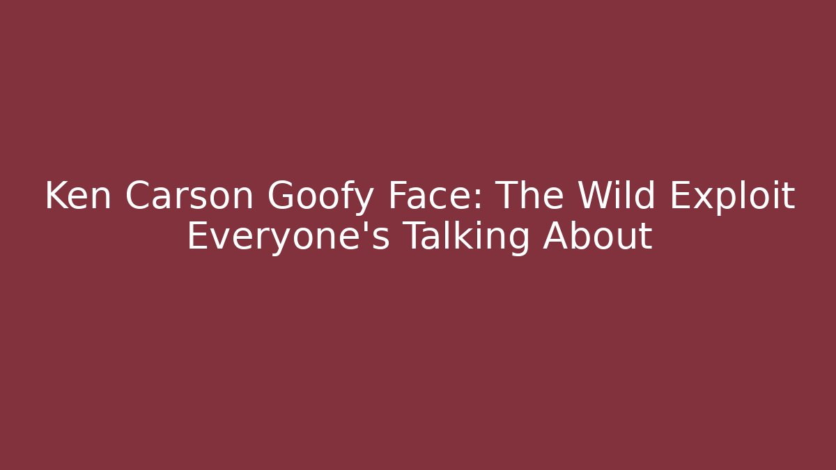Ken Carson Goofy Face: The Wild Exploit Everyone's Talking About
