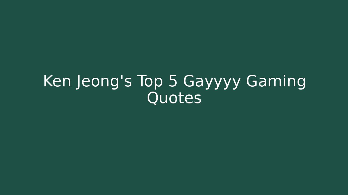 Ken Jeong's Top 5 Gayyyy Gaming Quotes