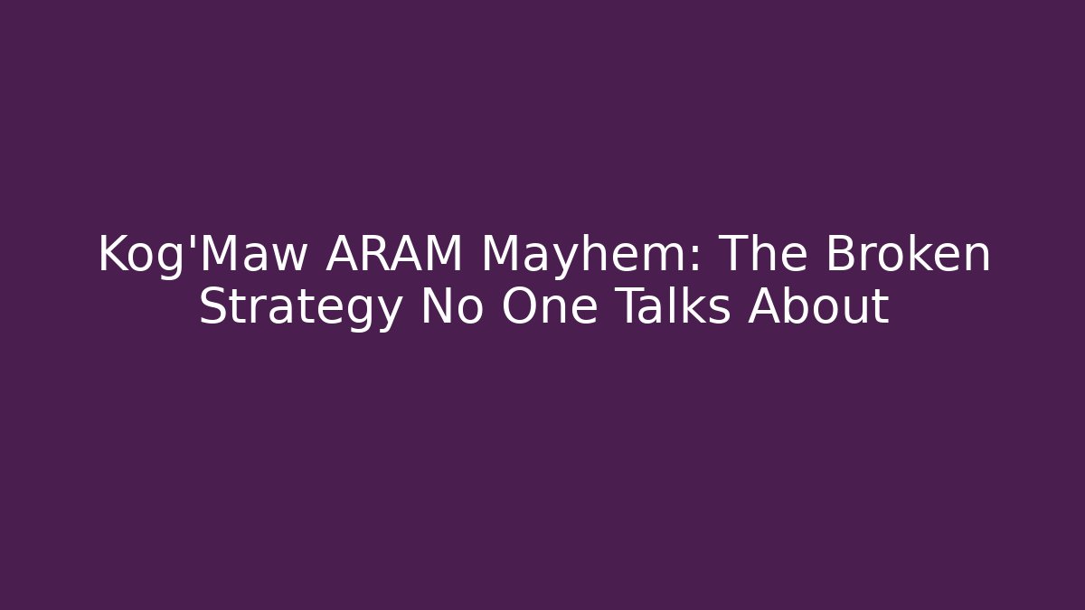 Kog'Maw ARAM Mayhem: The Broken Strategy No One Talks About