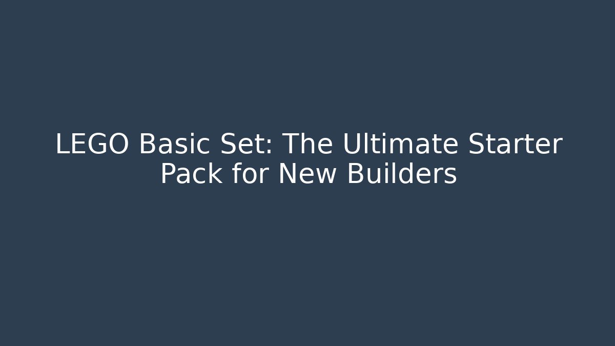 LEGO Basic Set: The Ultimate Starter Pack for New Builders - Felix Cat Insurance