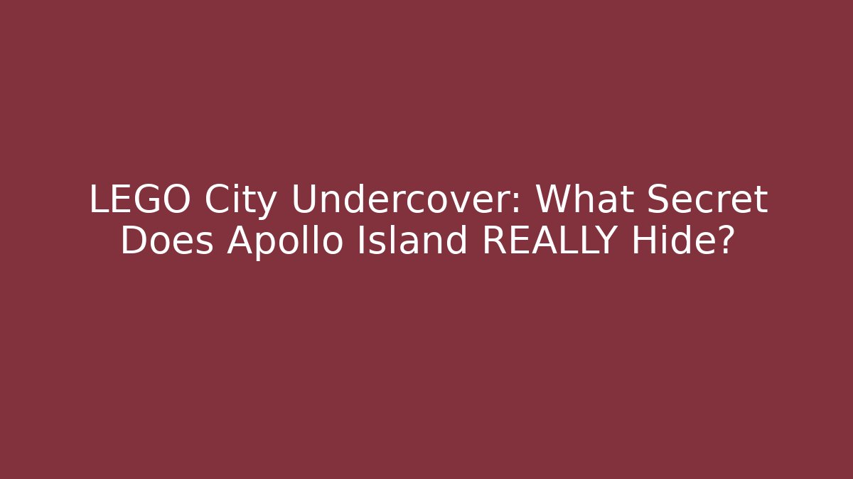 LEGO City Undercover: What Secret Does Apollo Island REALLY Hide?
