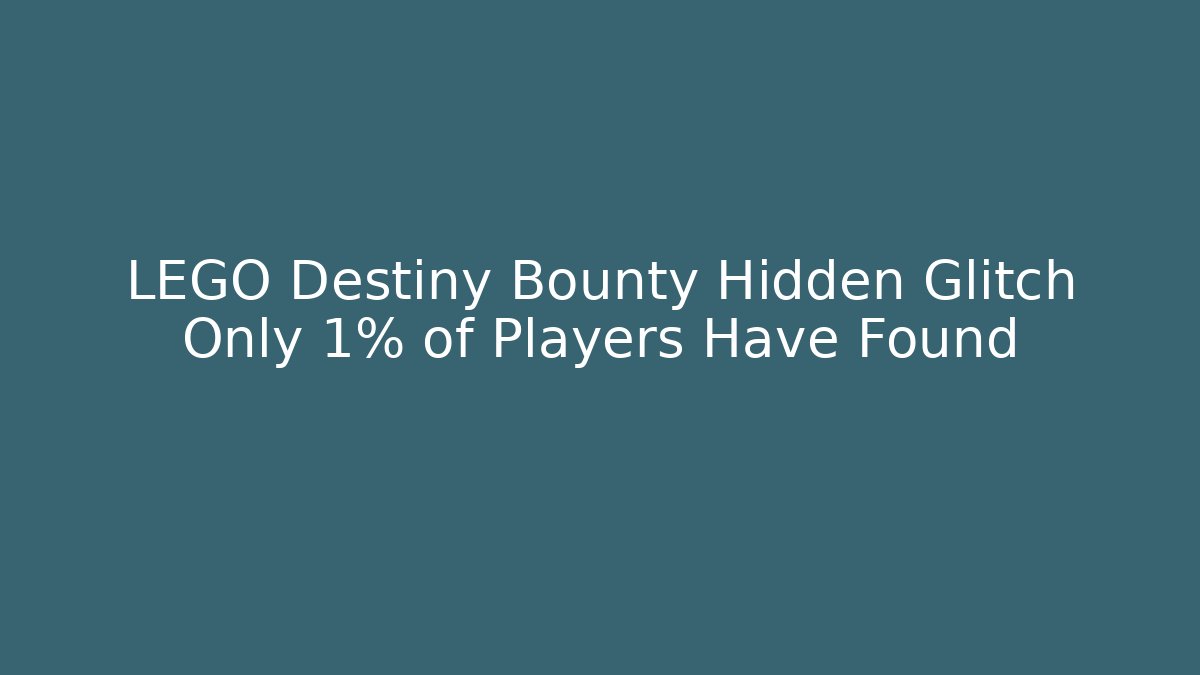 LEGO Destiny Bounty Hidden Glitch Only 1% of Players Have Found