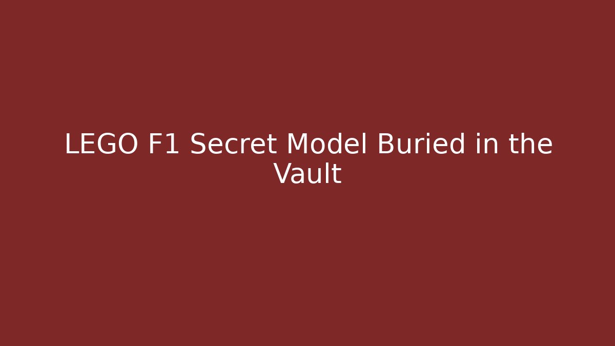 LEGO F1 Secret Model Buried in the Vault