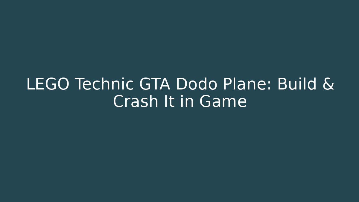 LEGO Technic GTA Dodo Plane: Build & Crash It in Game