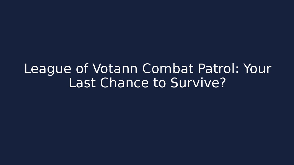League of Votann Combat Patrol: Your Last Chance to Survive?