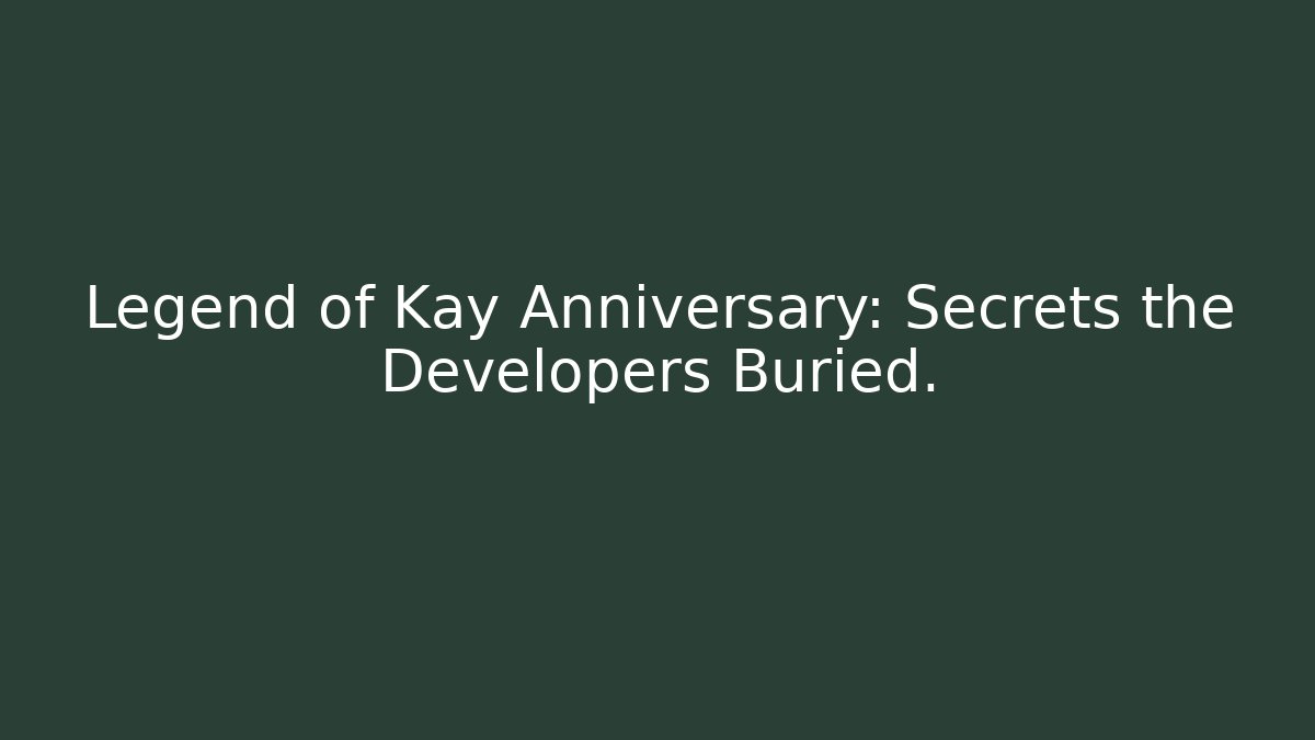 Legend of Kay Anniversary: Secrets the Developers Buried.