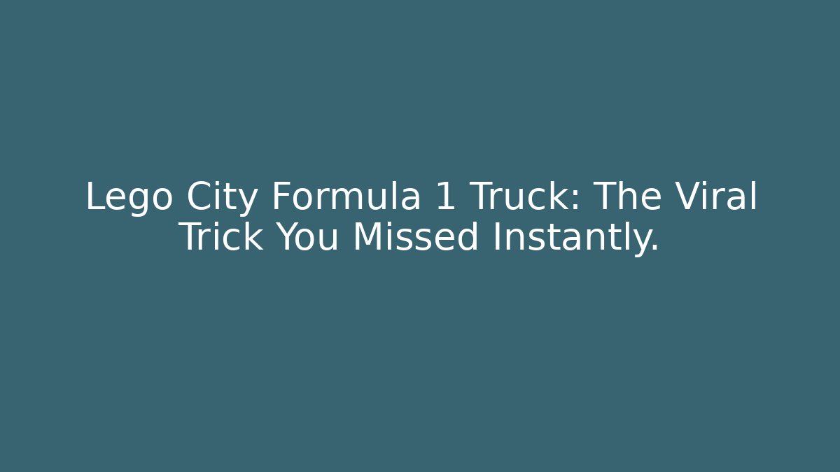Lego City Formula 1 Truck: The Viral Trick You Missed Instantly.