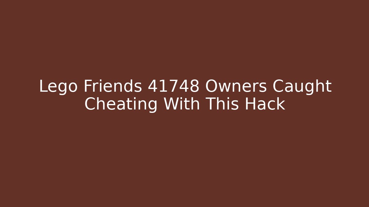 Lego Friends 41748 Owners Caught Cheating With This Hack - Felix Cat Insurance