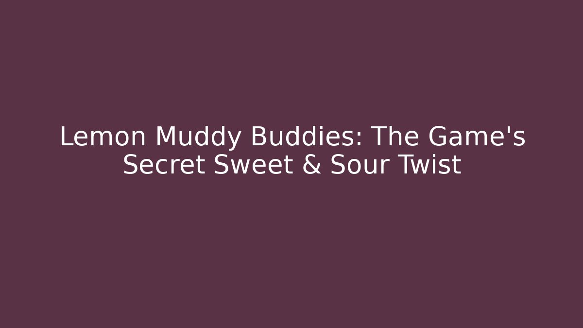 Lemon Muddy Buddies: The Game's Secret Sweet & Sour Twist