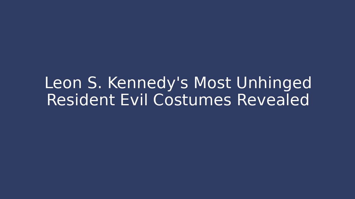 Leon S. Kennedy’s Most Unhinged Resident Evil Costumes Revealed
