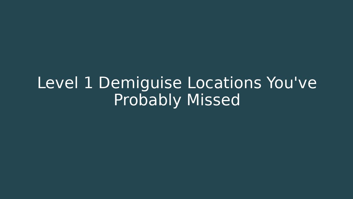 Level 1 Demiguise Locations You've Probably Missed - Felix Cat Insurance