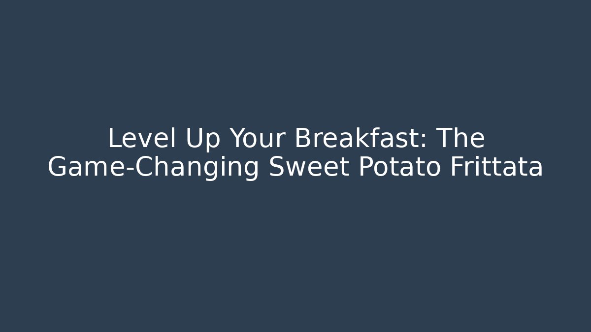Level Up Your Breakfast: The Game-Changing Sweet Potato Frittata - Felix Cat Insurance