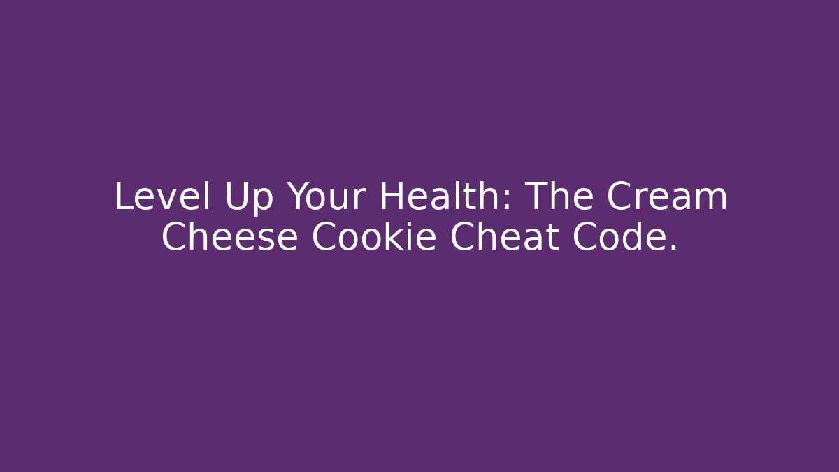 Level Up Your Health: The Cream Cheese Cookie Cheat Code. - Felix Cat Insurance