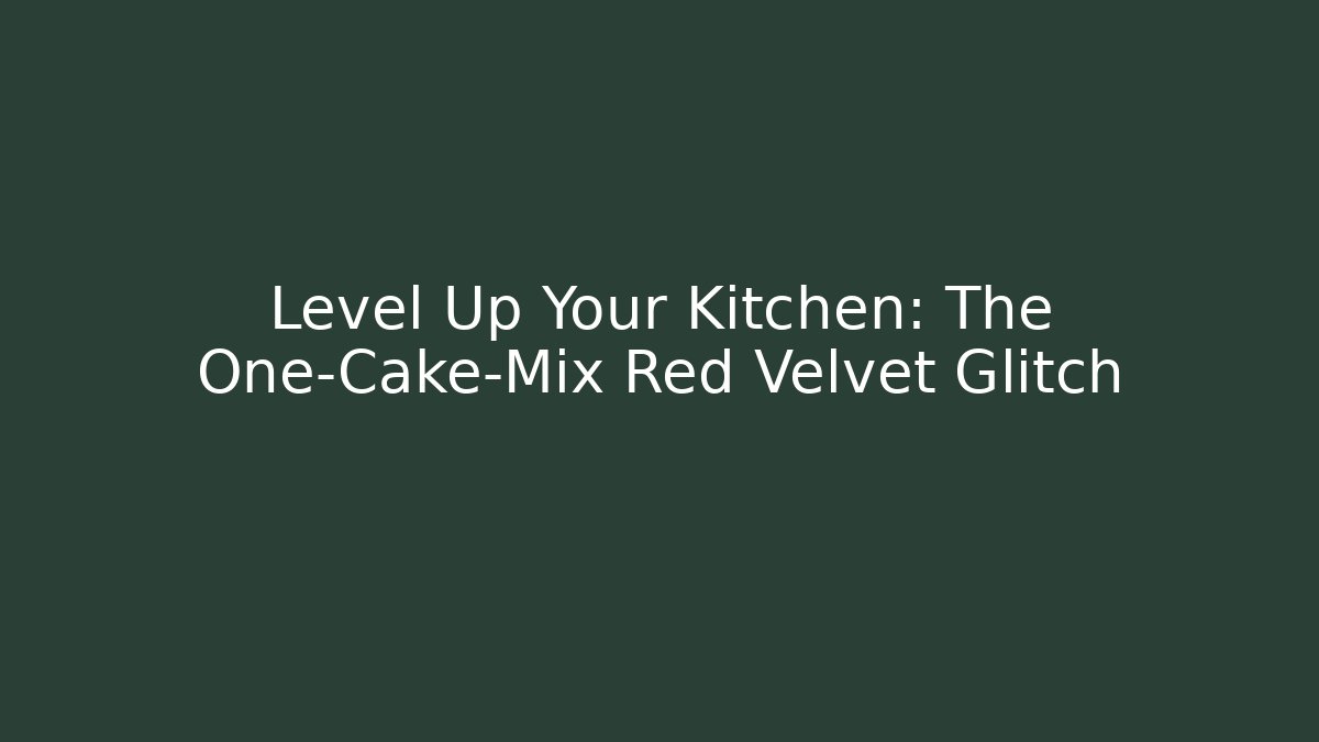 Level Up Your Kitchen: The One-Cake-Mix Red Velvet Glitch - Felix Cat Insurance