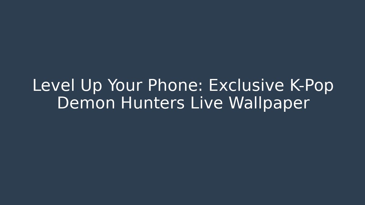 Level Up Your Phone: Exclusive K-Pop Demon Hunters Live Wallpaper