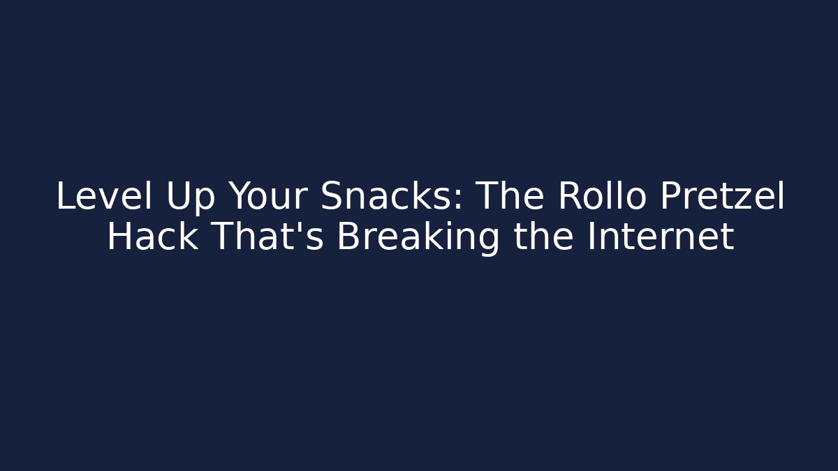 Level Up Your Snacks: The Rollo Pretzel Hack That's Breaking the Internet - Felix Cat Insurance