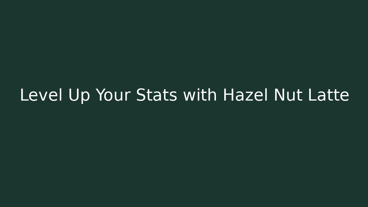 Level Up Your Stats with Hazel Nut Latte - Felix Cat Insurance