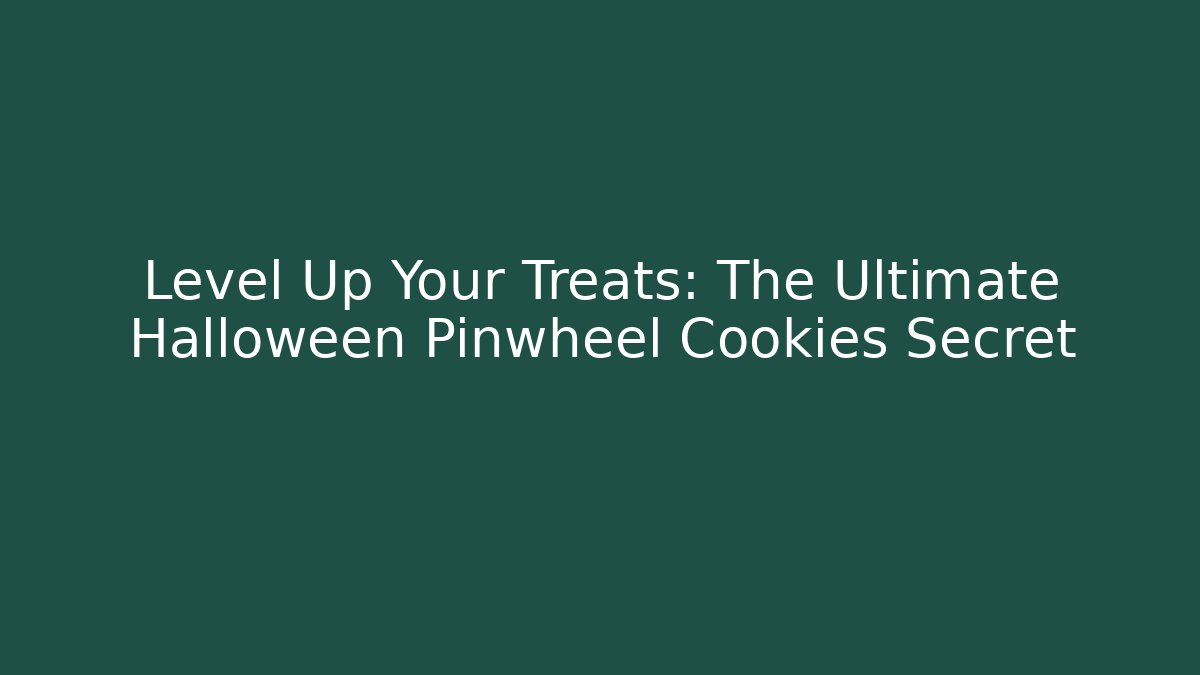 Level Up Your Treats: The Ultimate Halloween Pinwheel Cookies Secret